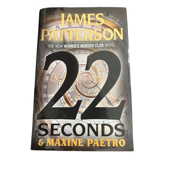 22 Seconds By James Patterson & Maxine Paetro Hardcover Book 1st Ed 1st Printing - Picture 1 of 3